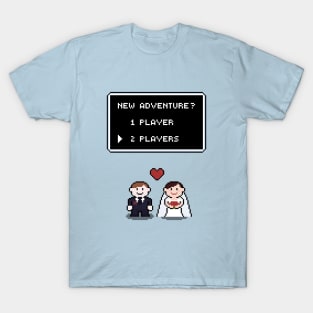 Ready for the new adventure? Let's get married! T-Shirt